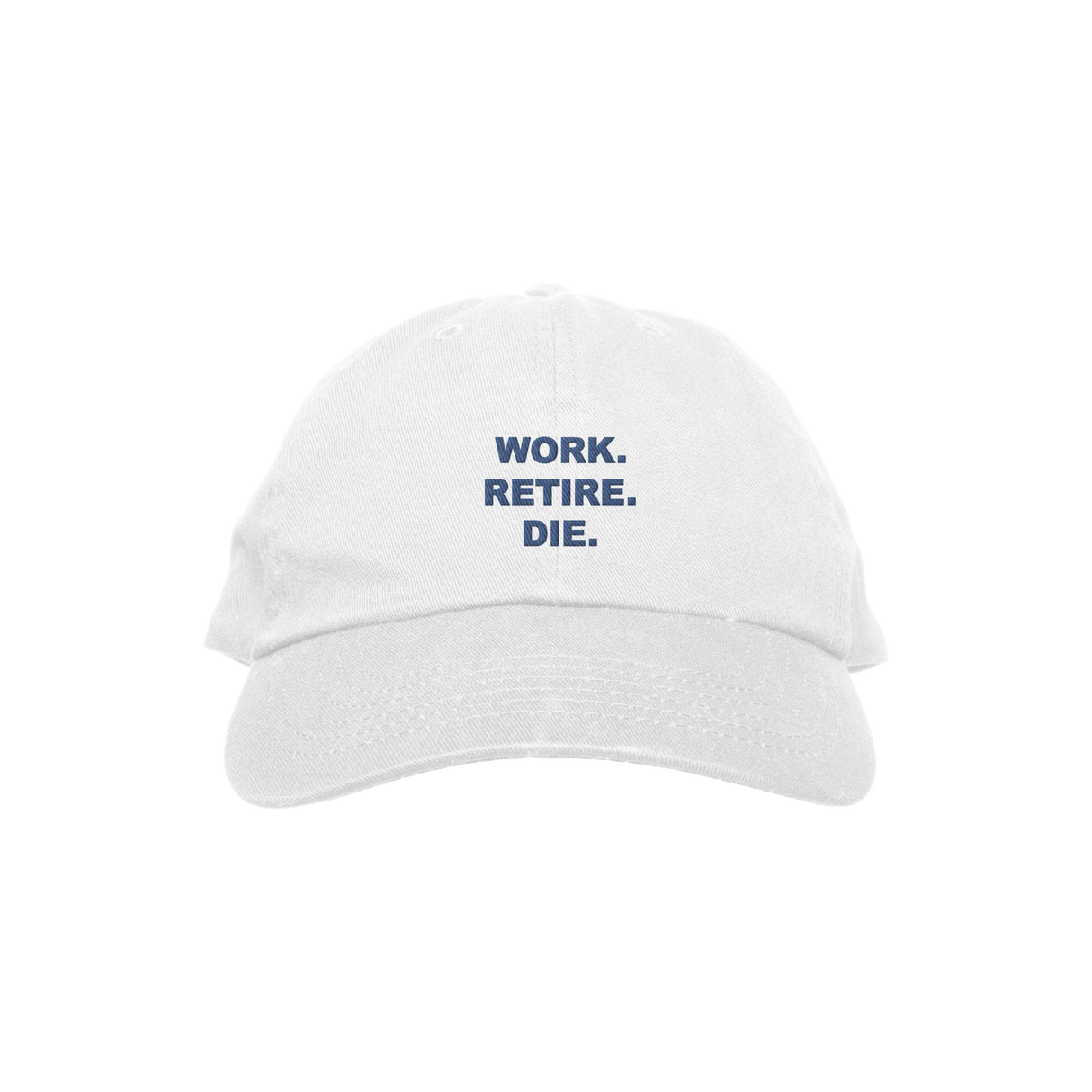 Work Retire Die Hat