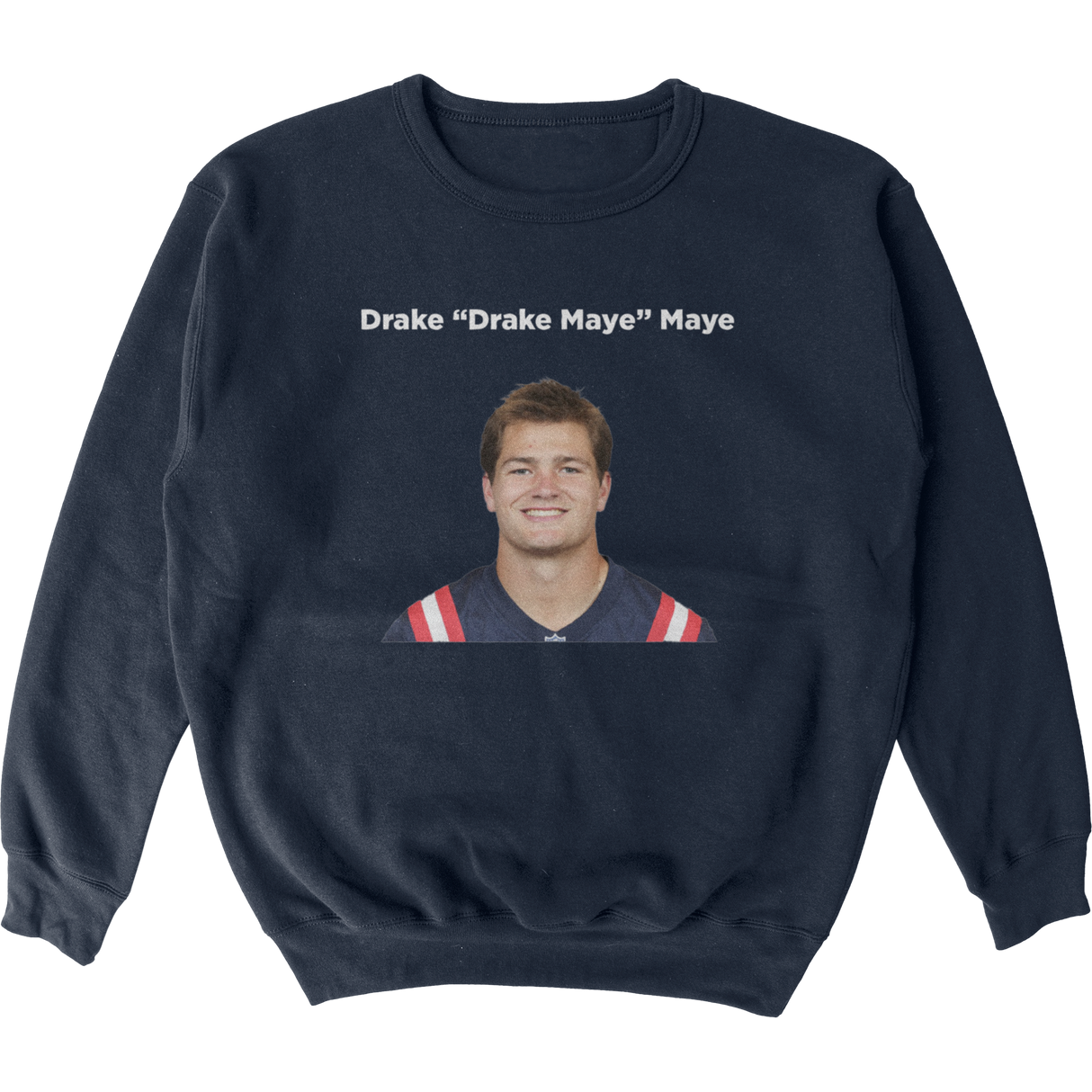 Drake "Drake Maye" Maye Crewneck