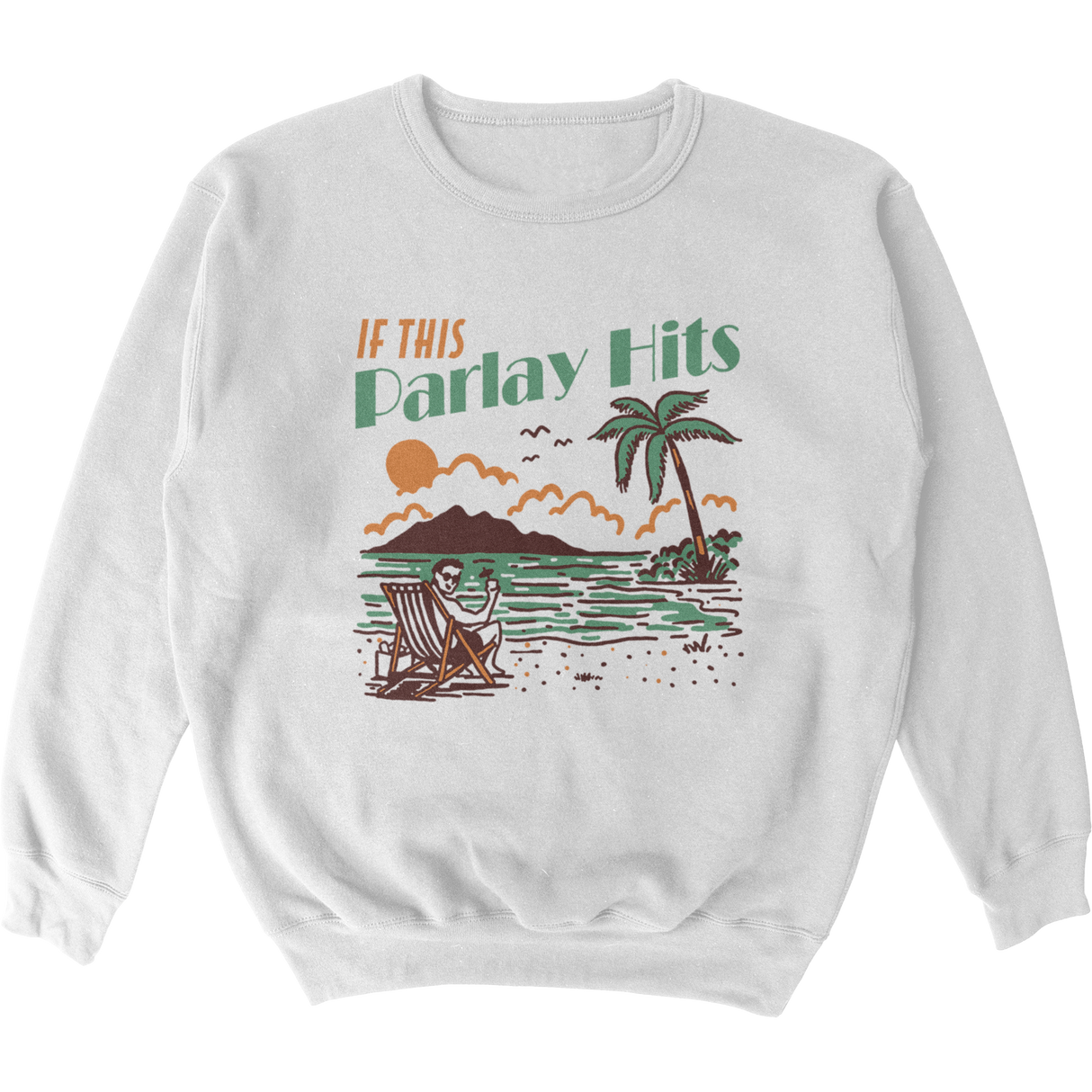 If the Parlay Hits Crewneck