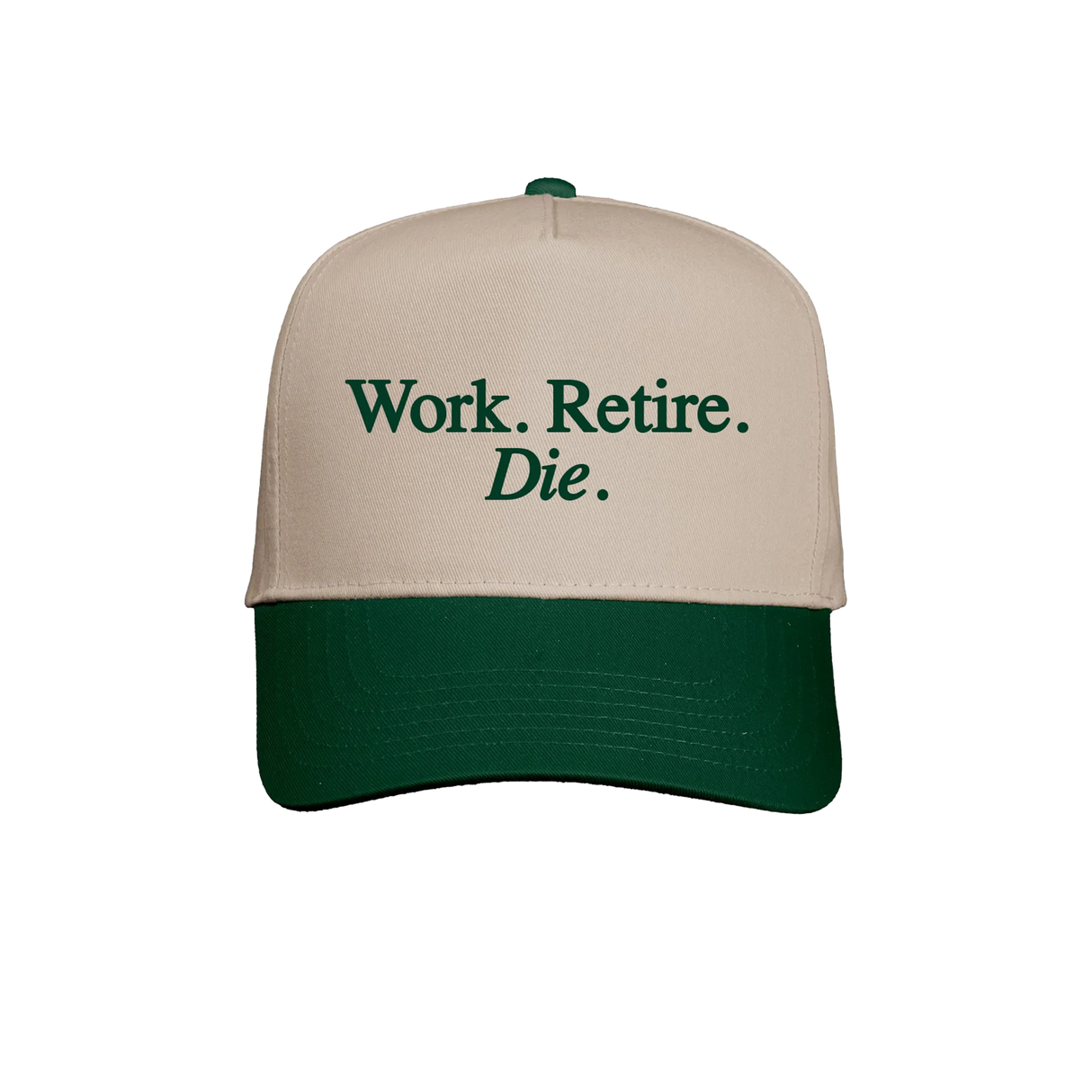 Work Retire Die Snapback