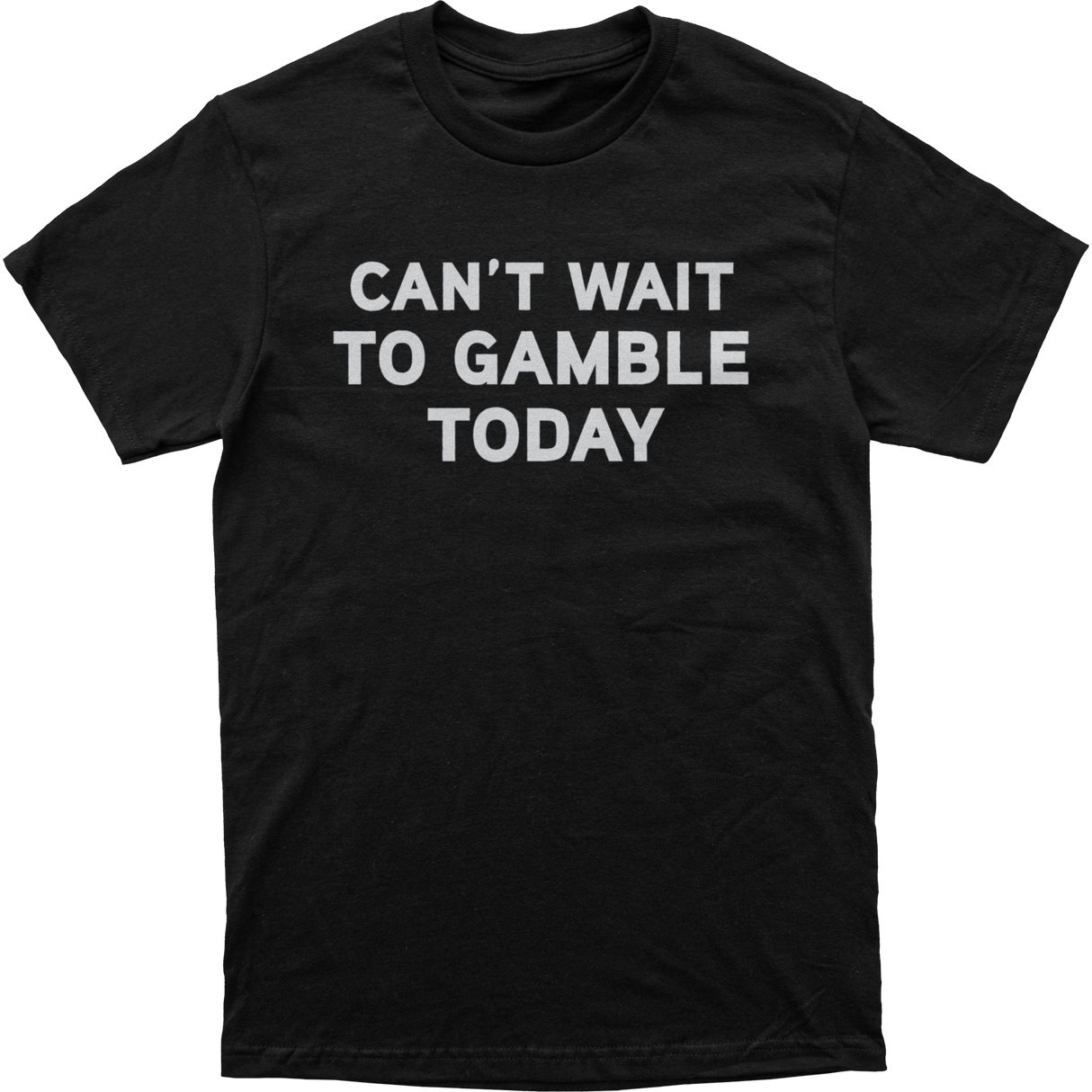 Can't Wait to Gamble Tee