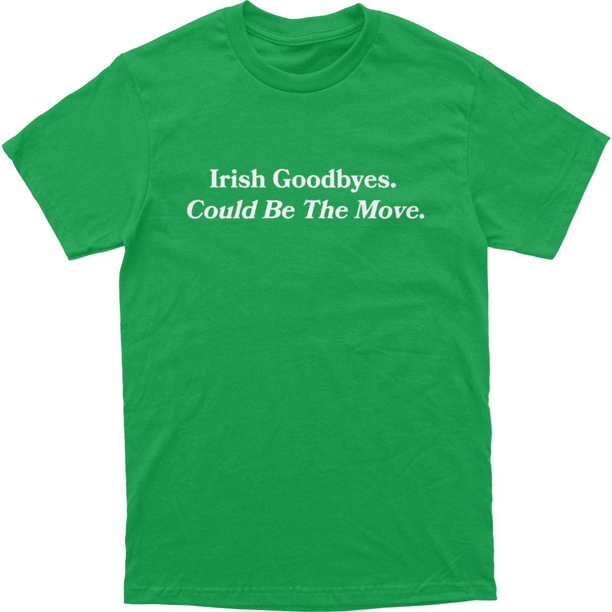 Irish Goodbye Tee