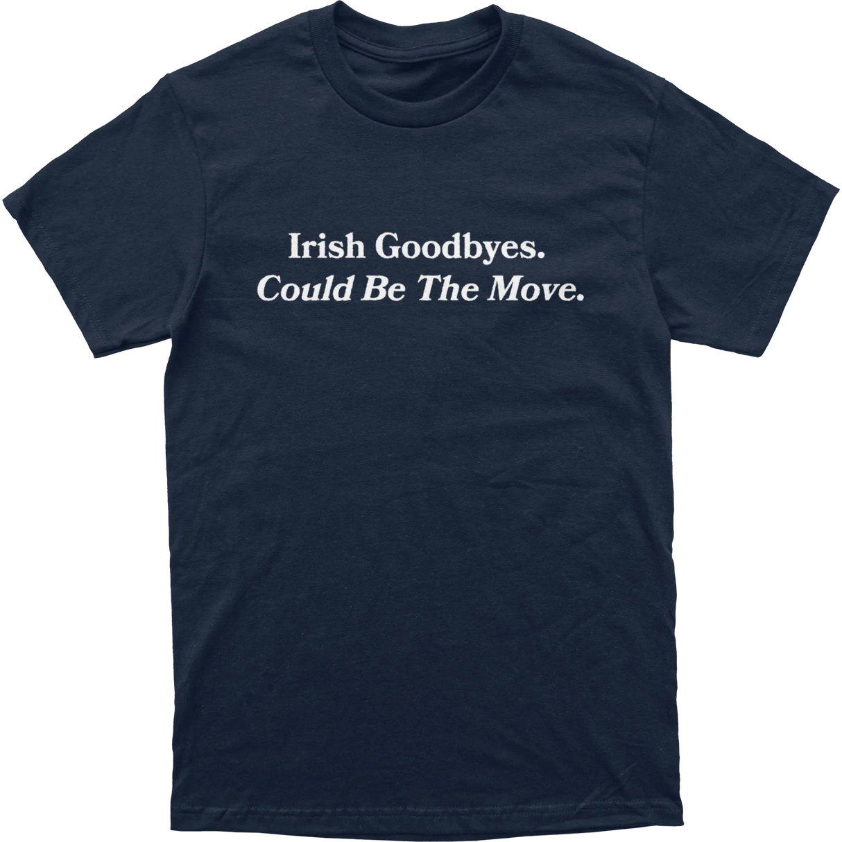Irish Goodbye Tee