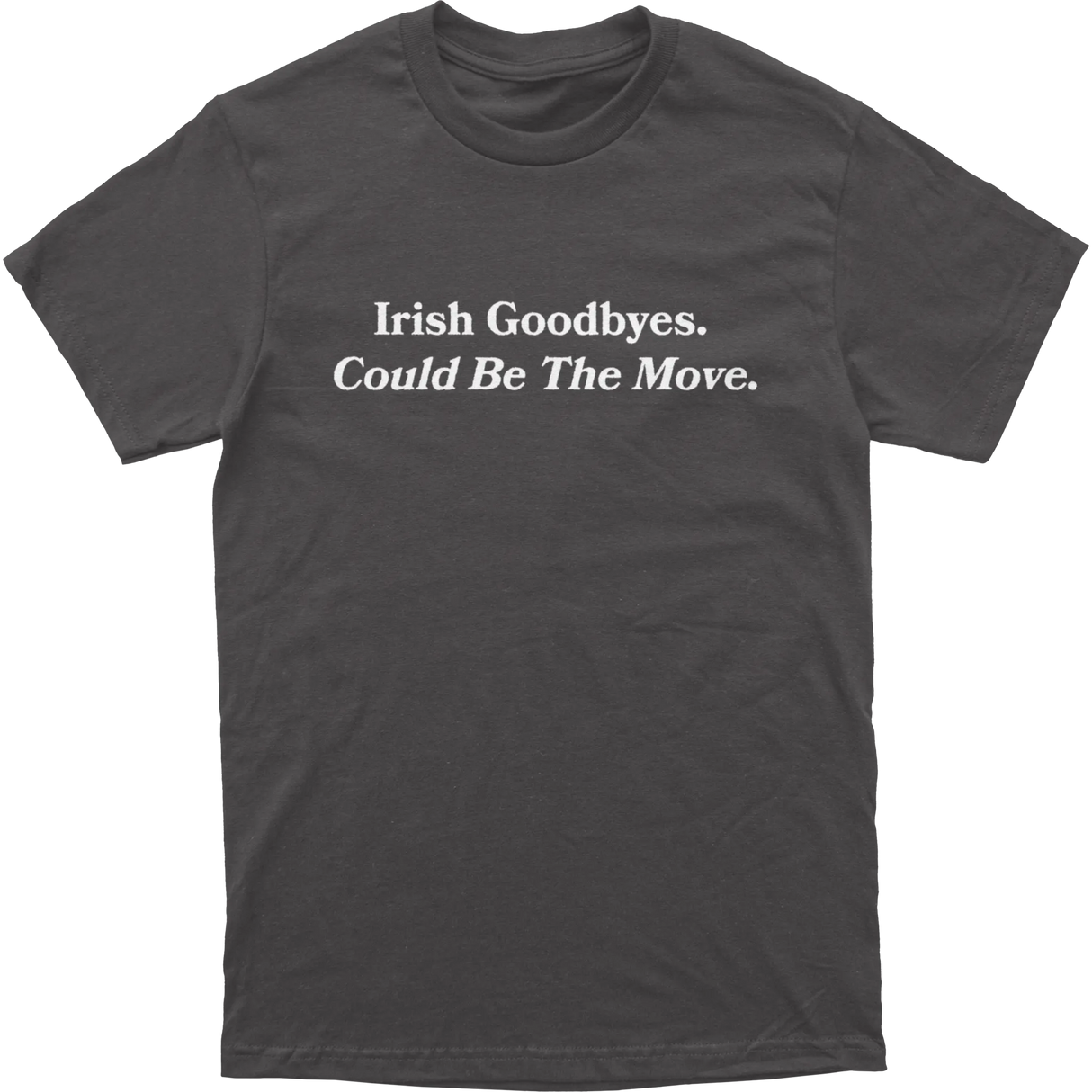 Irish Goodbye Tee