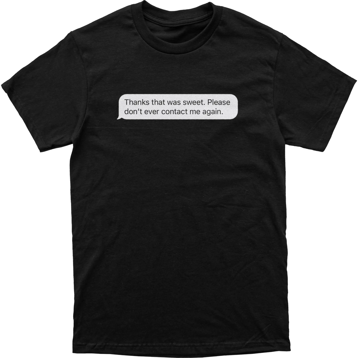 Don't Contact Me Tee