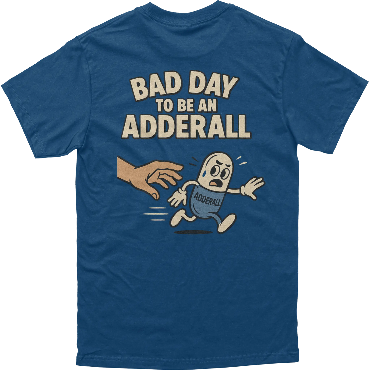 Bad Day to be an Adderall Tee