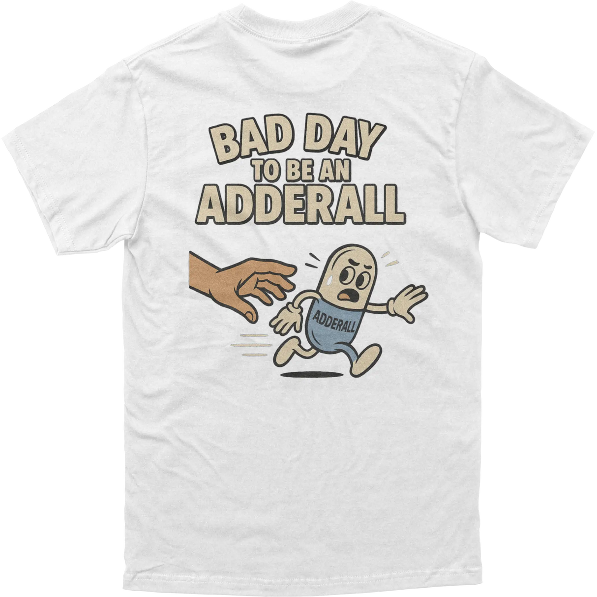 Bad Day to be an Adderall Tee