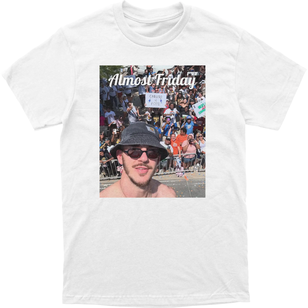 Almost Friday Caruso 4 Pope Tee