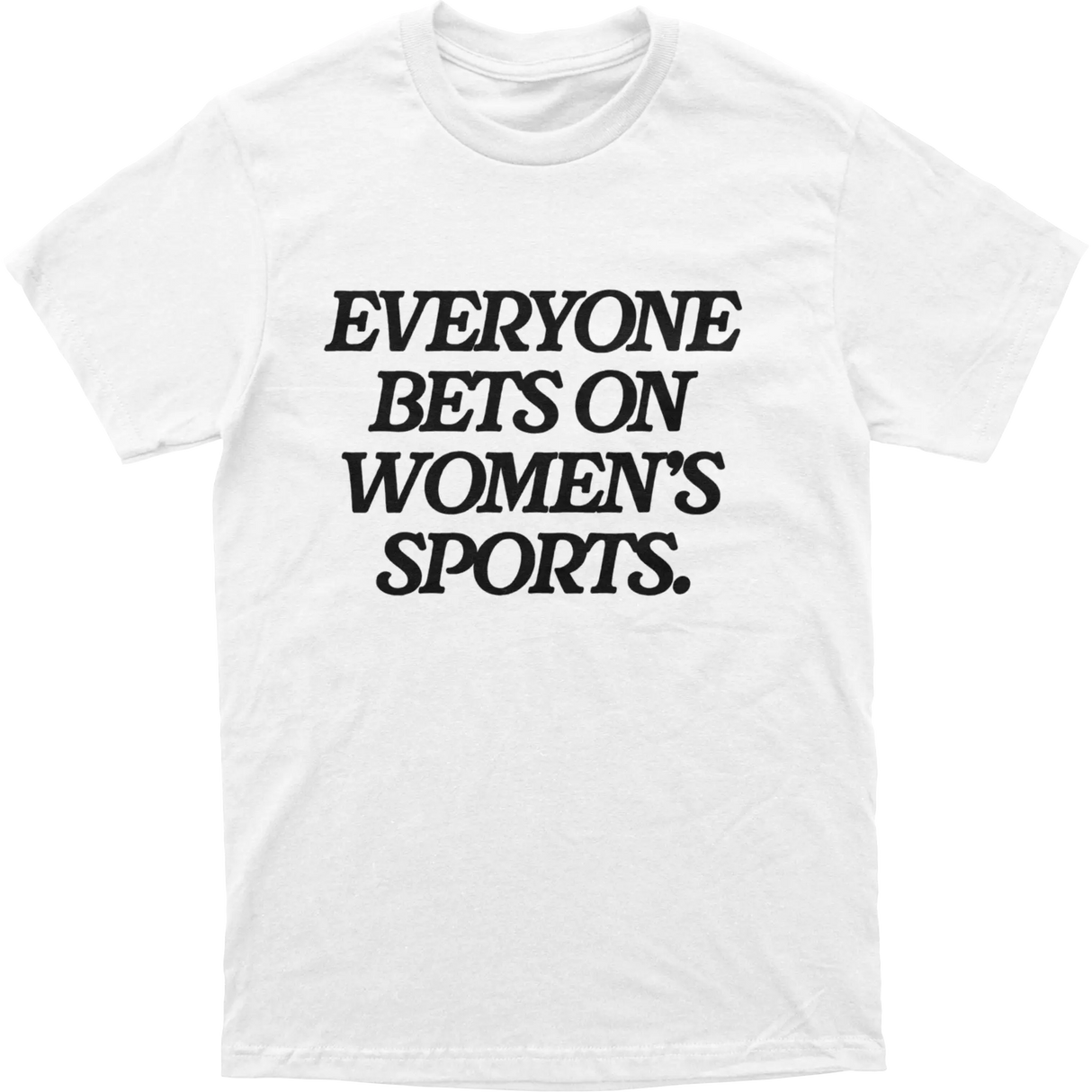 Everyone Bets Tee