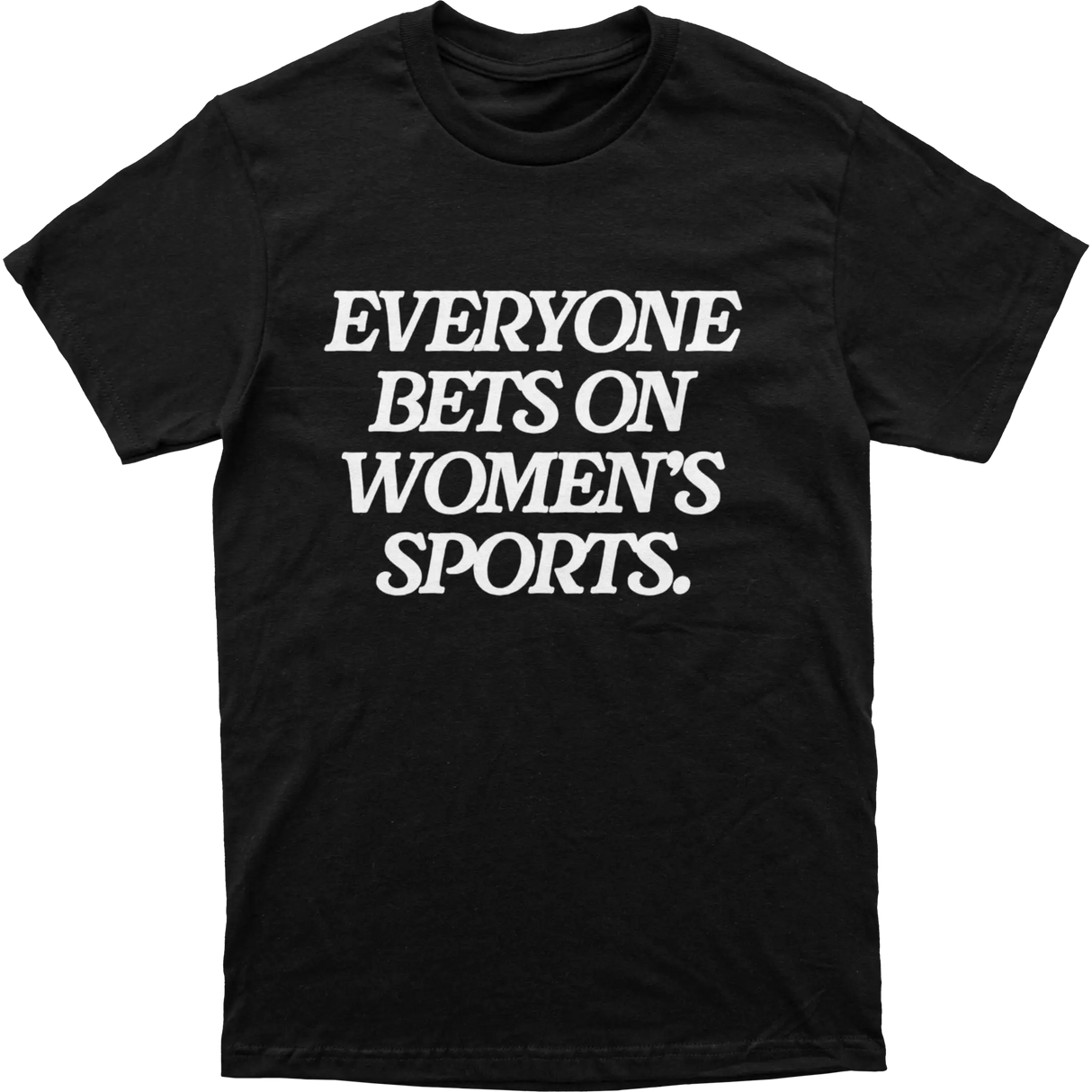 Everyone Bets Tee