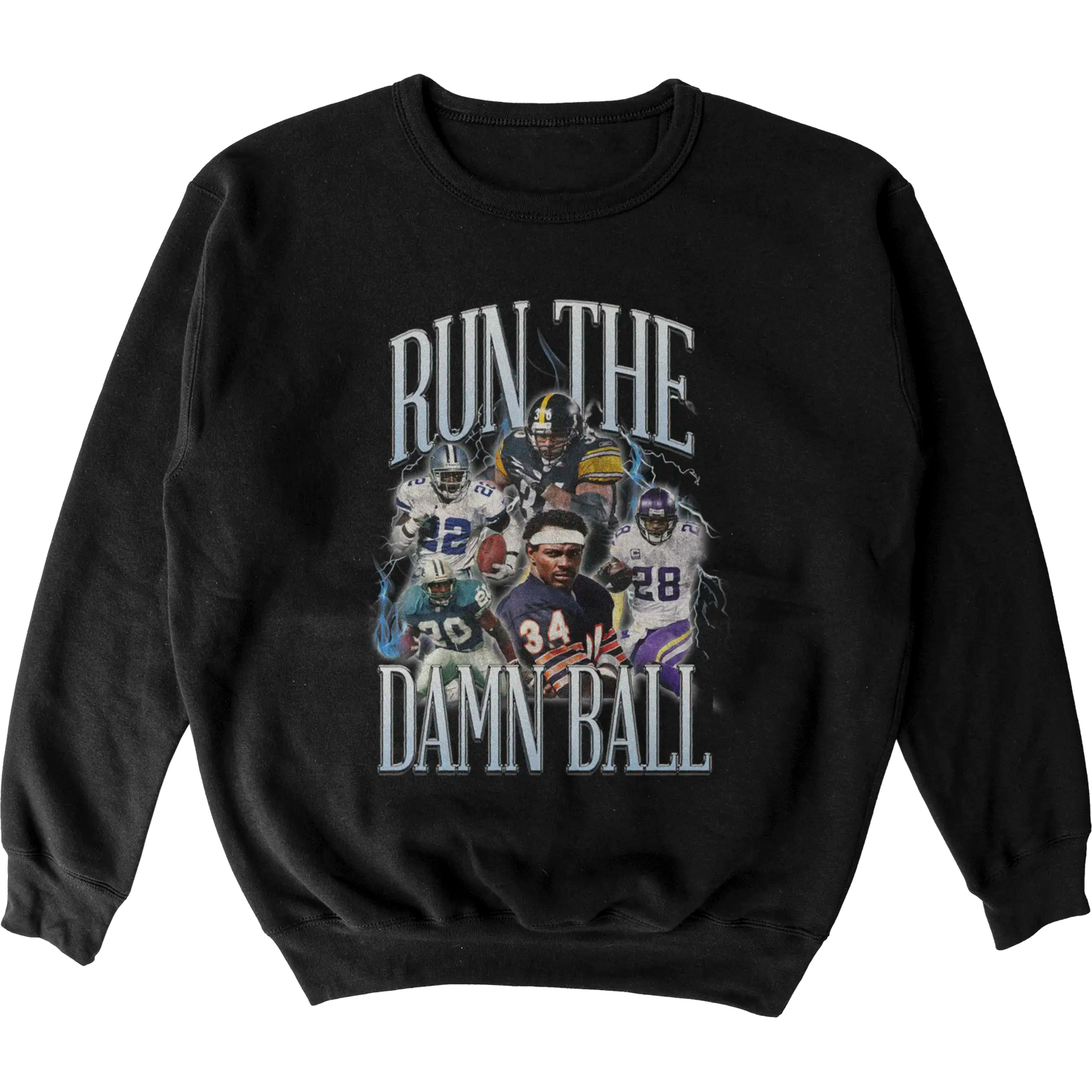 Run The Damn Ball Crewneck