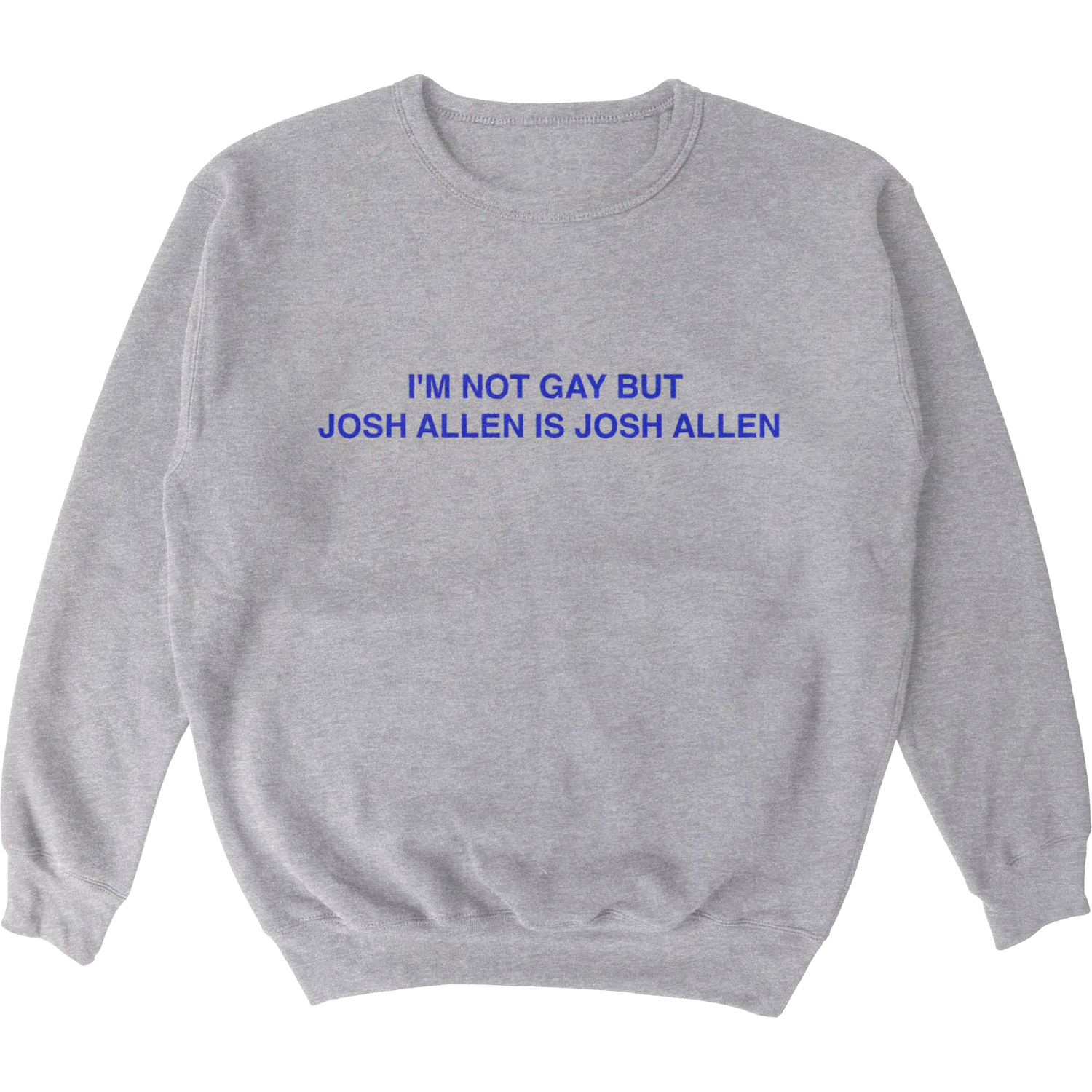 I’m Not Gay But Josh Allen Is Josh Allen Crew