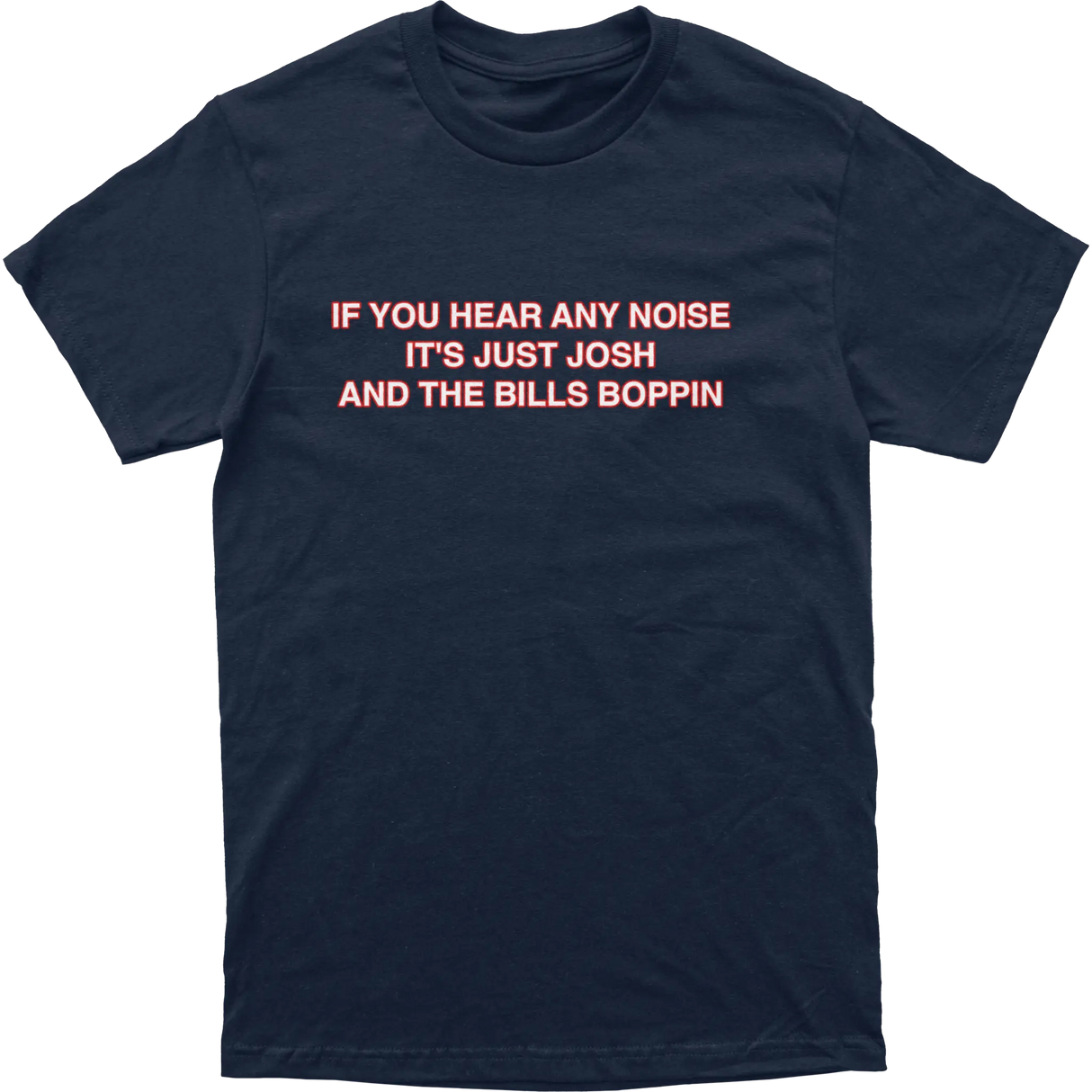 If You Hear Any Noise Tee