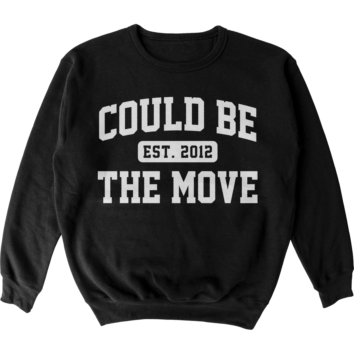 Could Be The Move Crewneck