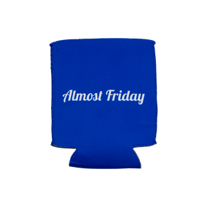 Almost Friday Koozie