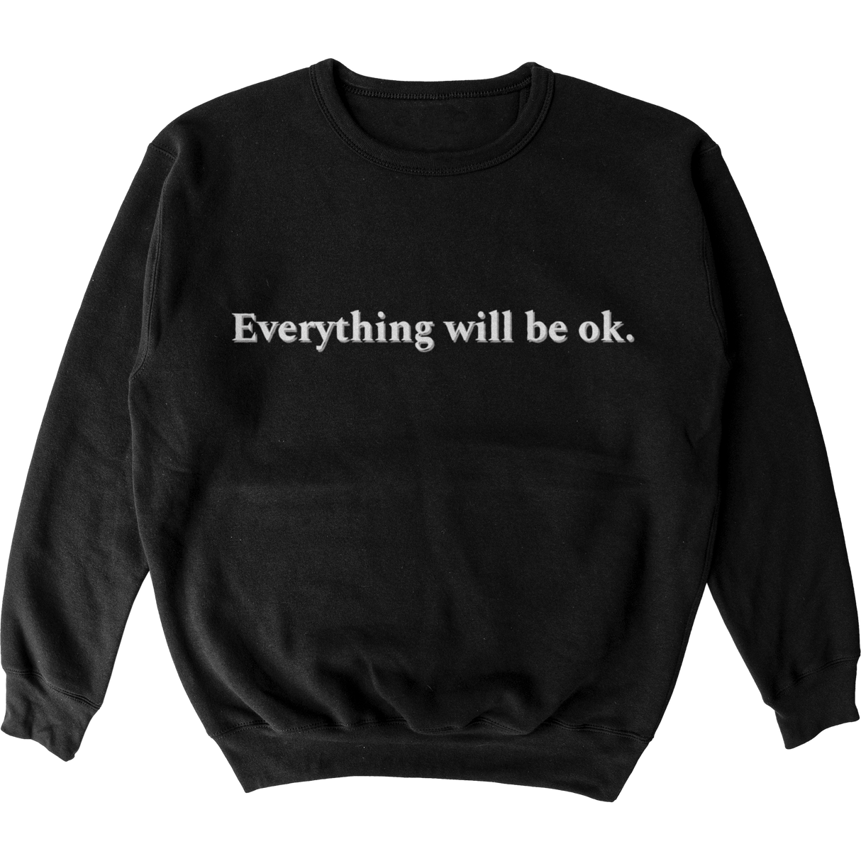 Everything Will Be Ok Crewneck