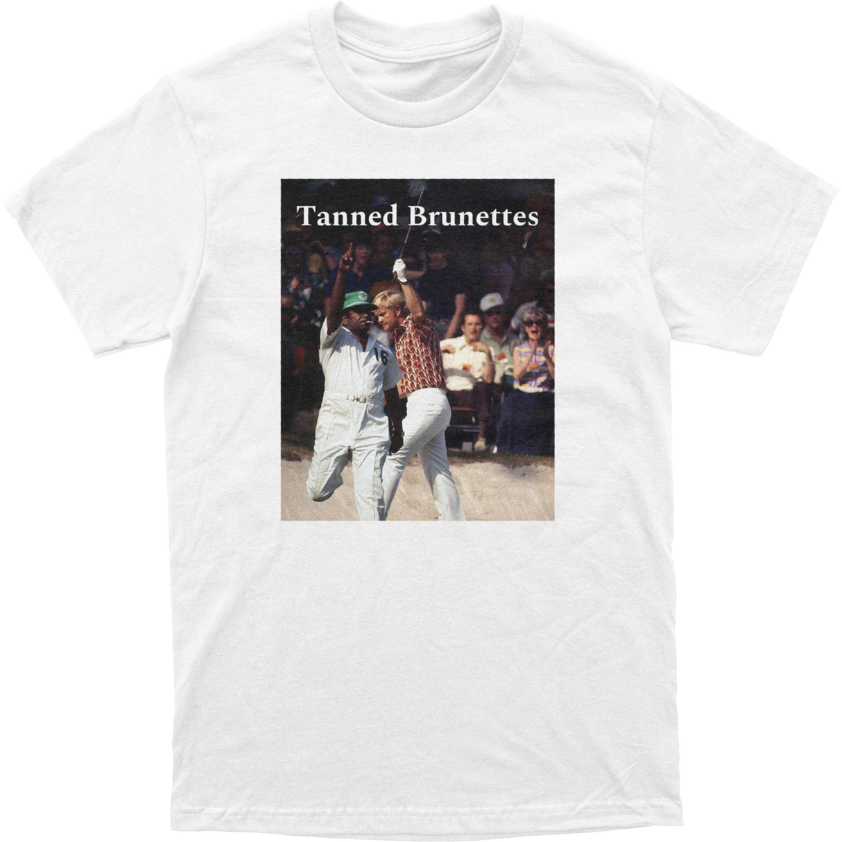 Tanned Brunettes Tee