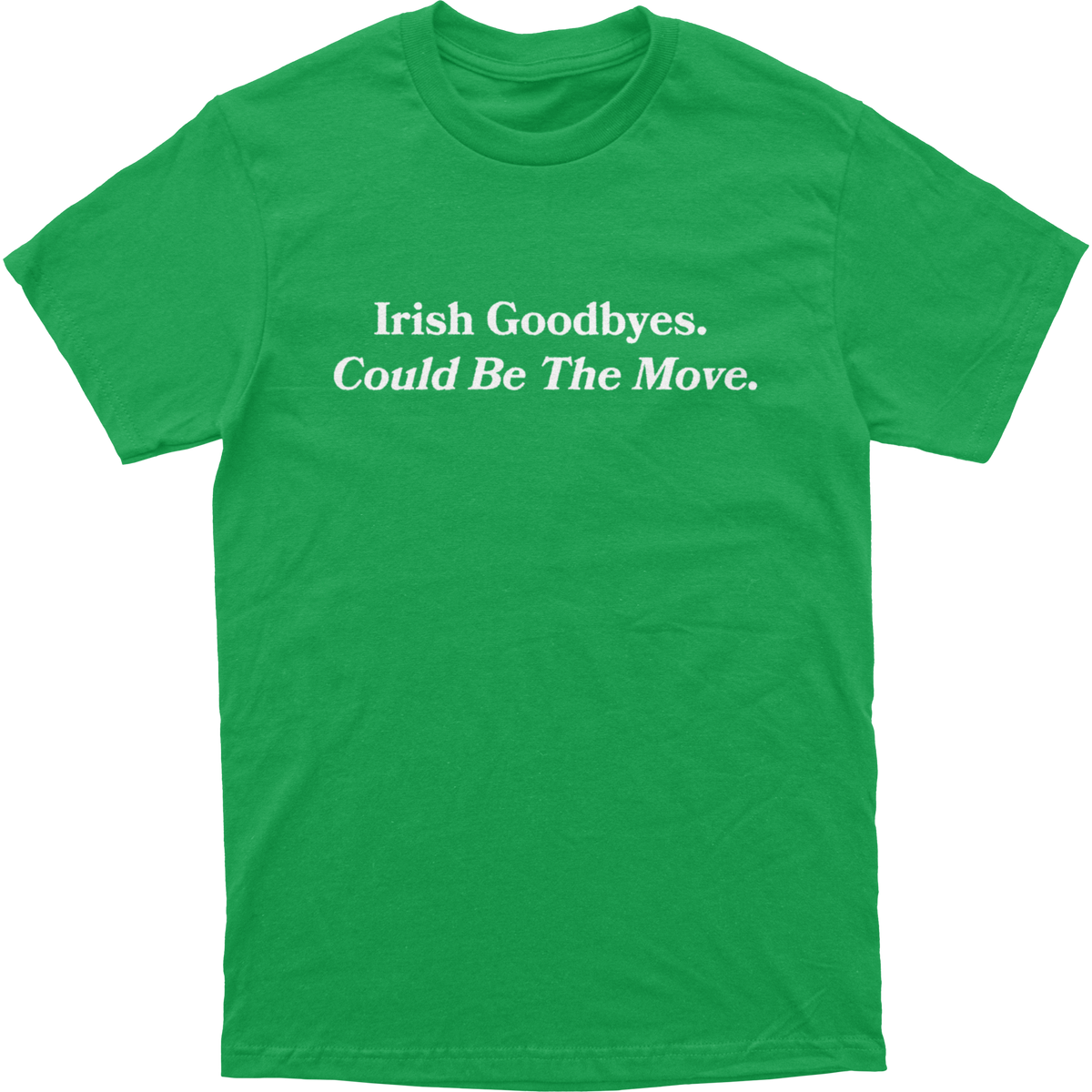 Irish Goodbye Tee