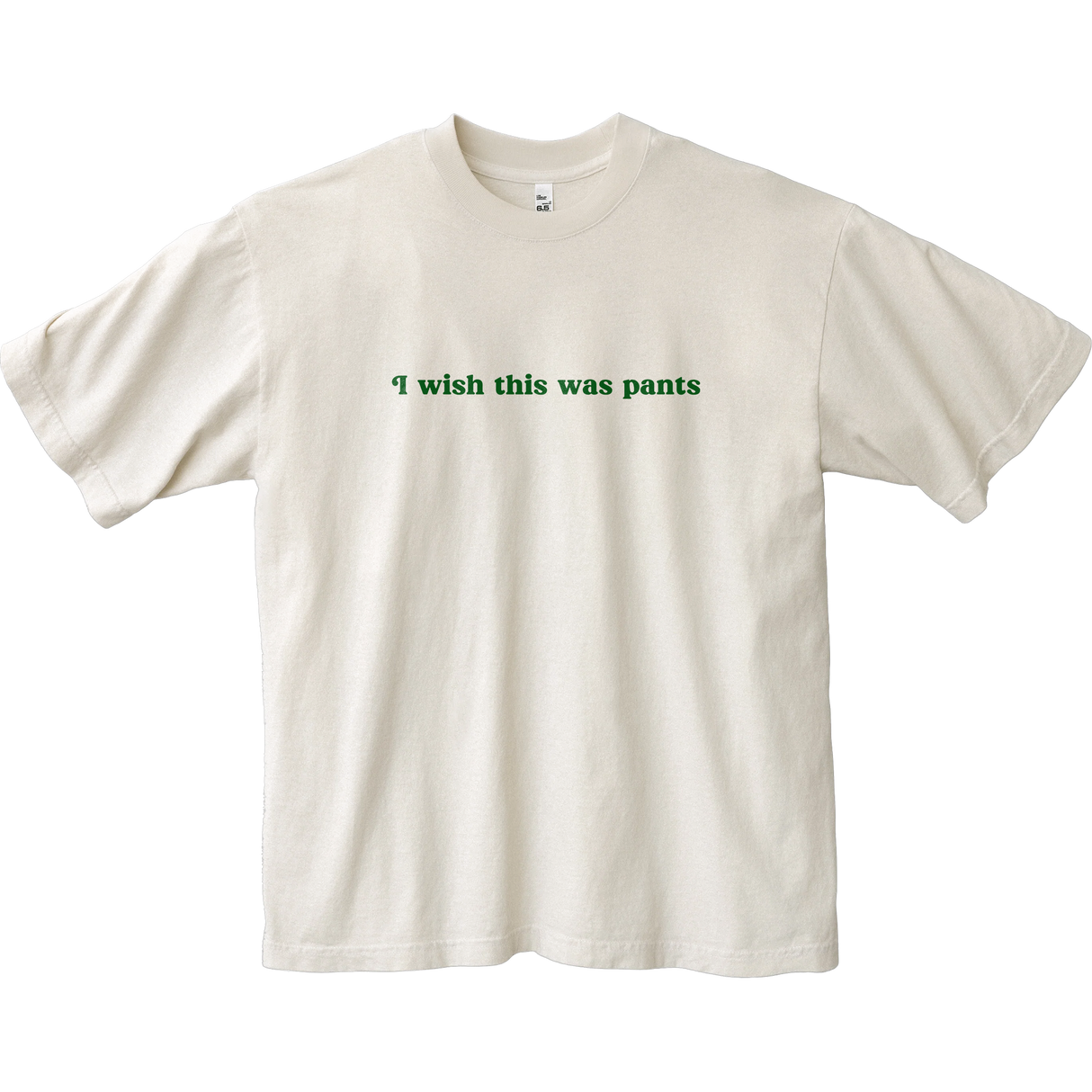 I Wish This Was Pants Tee