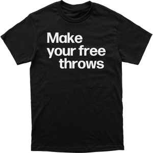 Make Your Free Throws Tee