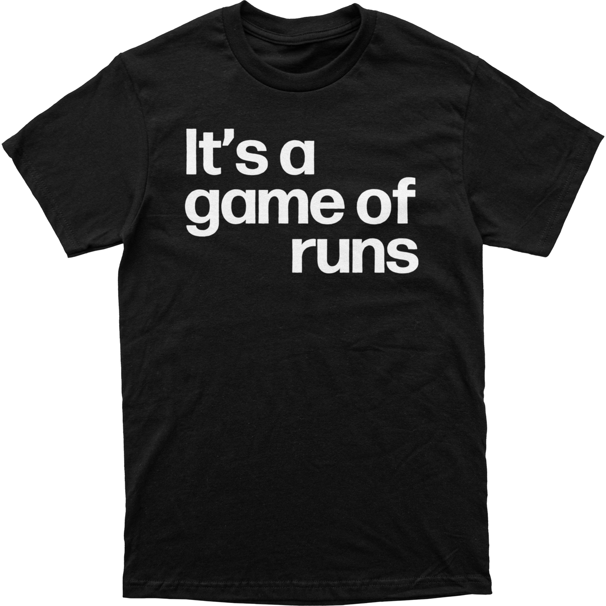 It's a game of runs Tee