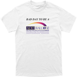 Bad Day to be an XR Tee