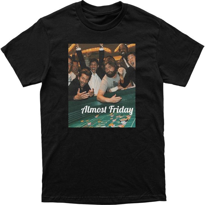 Almost Friday Gambling Tee