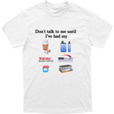 Don't Talk To Me Tee