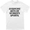 Everyone Bets Tee