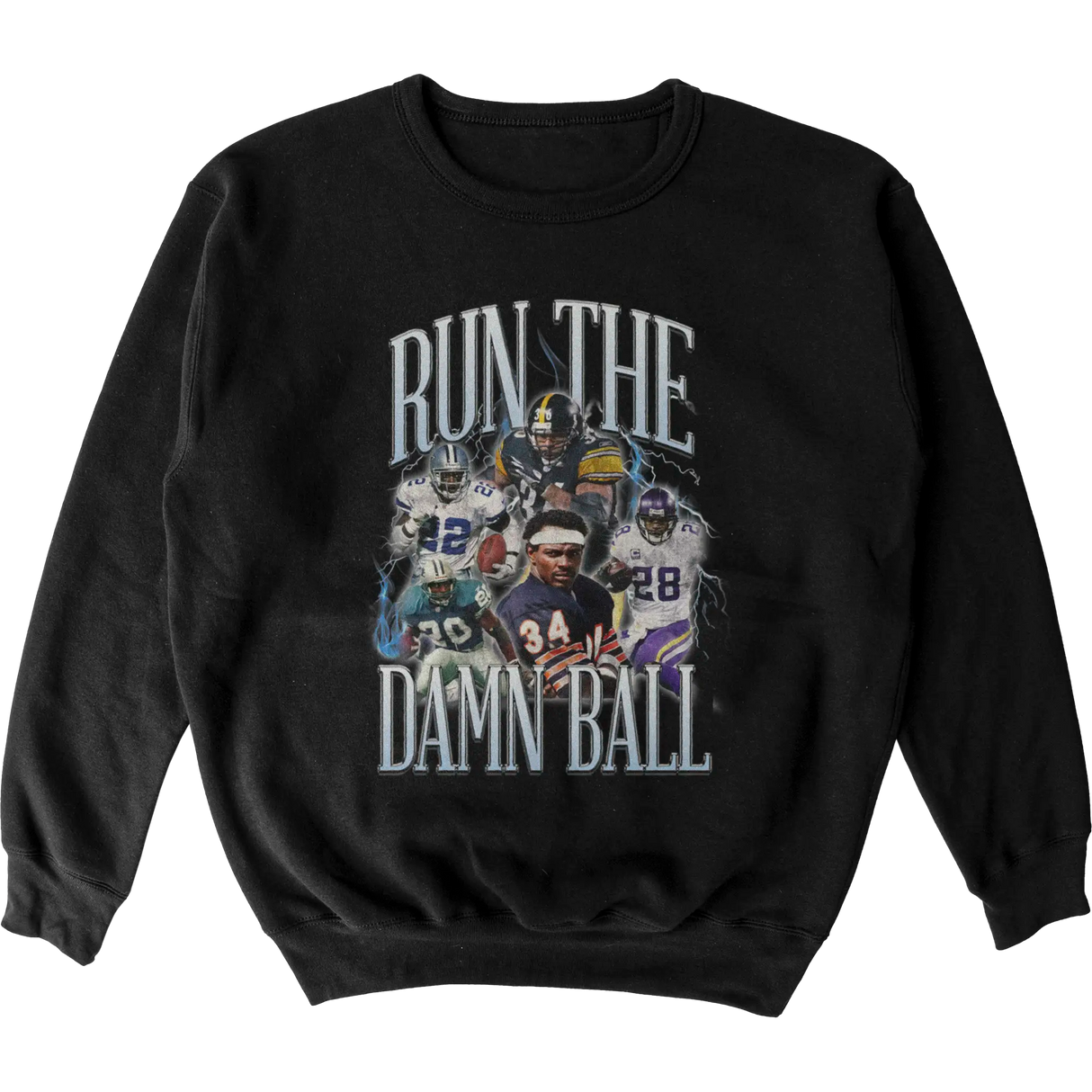 Run The Damn Ball Crewneck