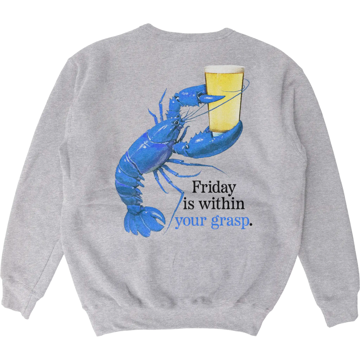 Friday Is In Your Grasp Crewneck