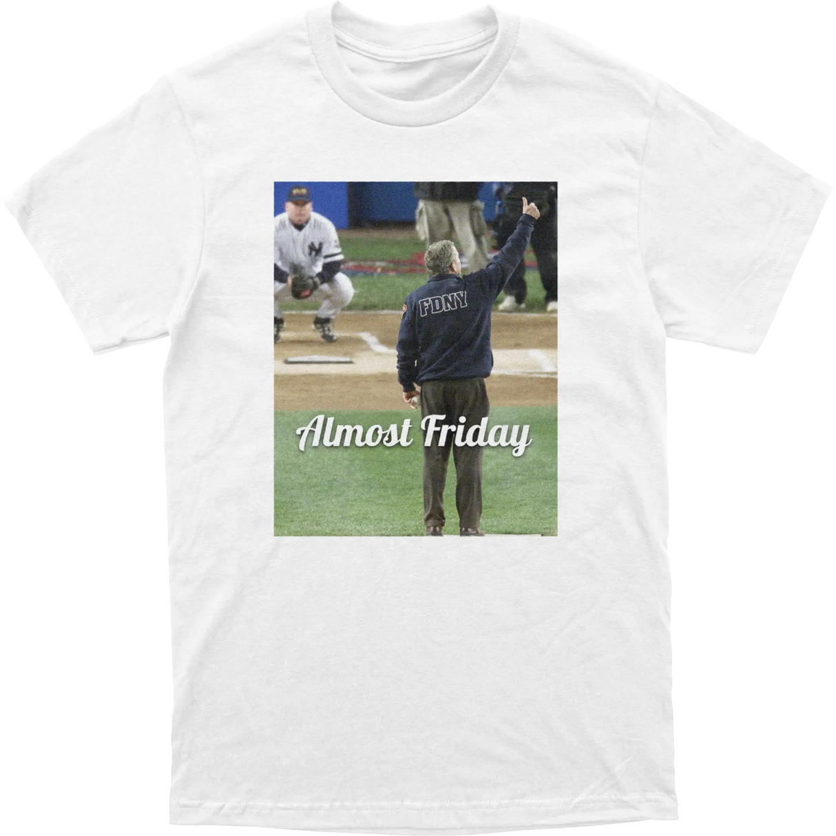 Almost Friday Bush First Pitch Tee