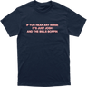 If You Hear Any Noise Tee