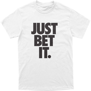 Just Bet It Tee