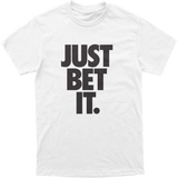 Just Bet It Tee