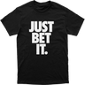 Just Bet It Tee