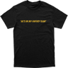 He’s On My Fantasy Team Tee
