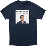 The Man Not the Idea Tee