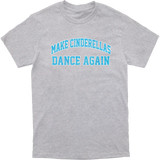 Make Cinderella Dance Again Blue Text Tee