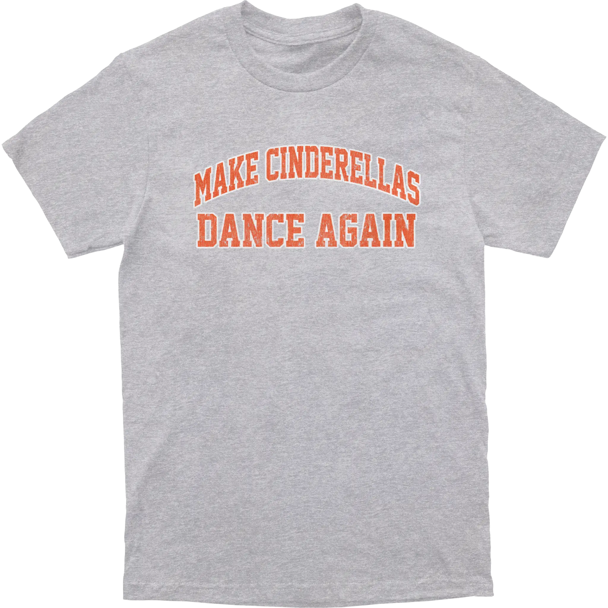 Make Cinderella Dance Again Blue Text Tee