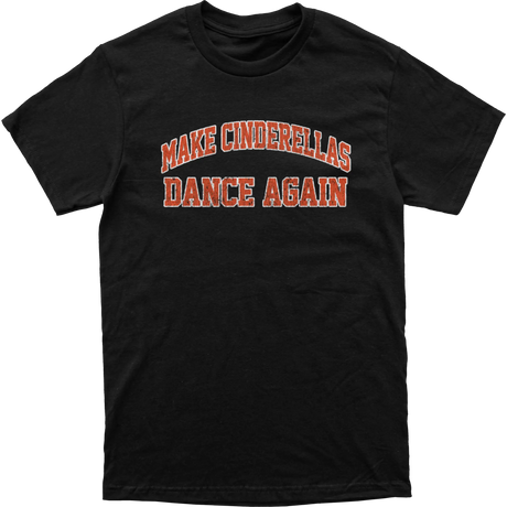 Make Cinderella Dance Again Blue Text Tee