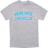 Bring Back Cinderella Tee