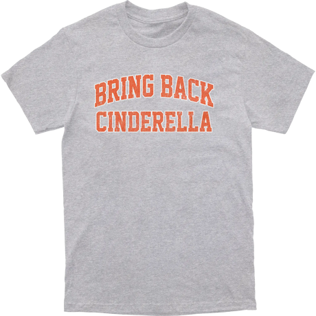 Bring Back Cinderella Tee
