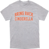 Bring Back Cinderella Tee