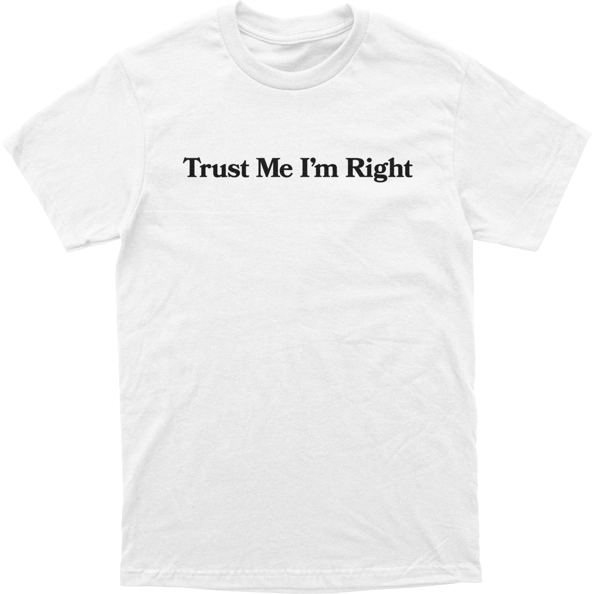 Trust Me Tee