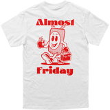 Almost Friday Can Man Tee