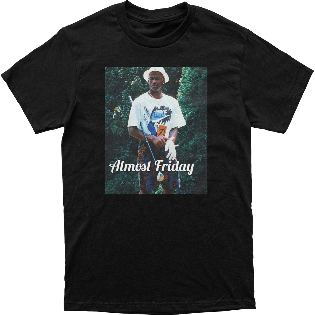 Almost Friday 23 Tee