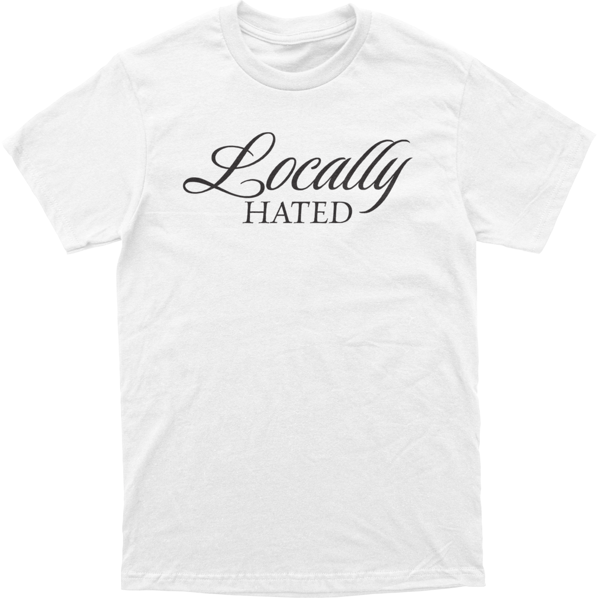 Locally Hated Tee