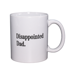 Disappointed Dad Mug