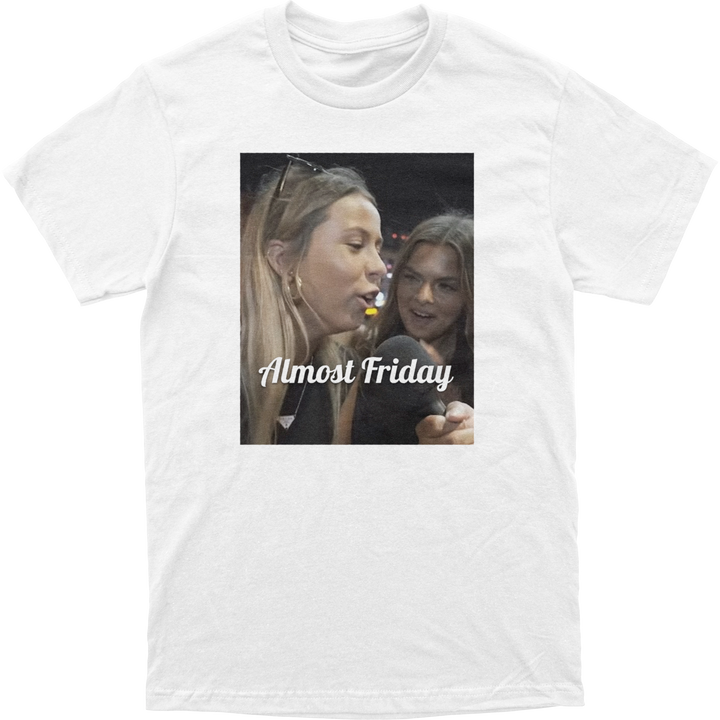 Almost Friday Hawk Tuah Tee